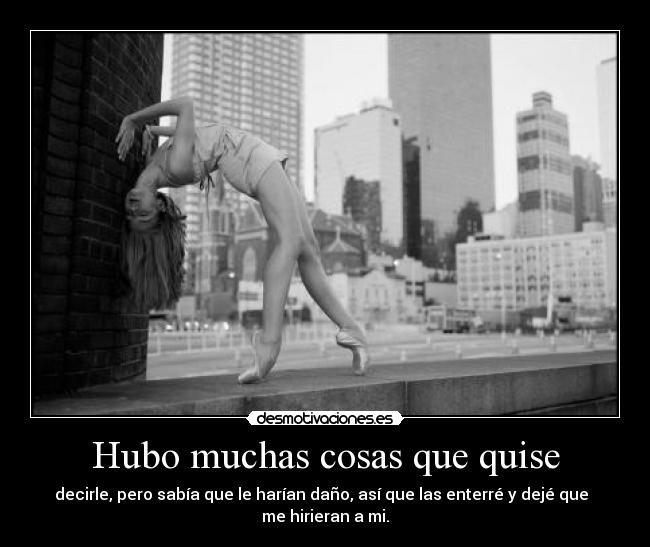 Hubo muchas cosas que quise - 