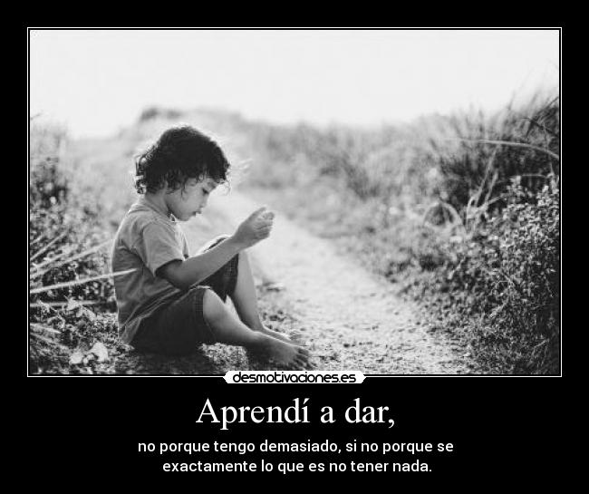 Aprendí a dar, - 