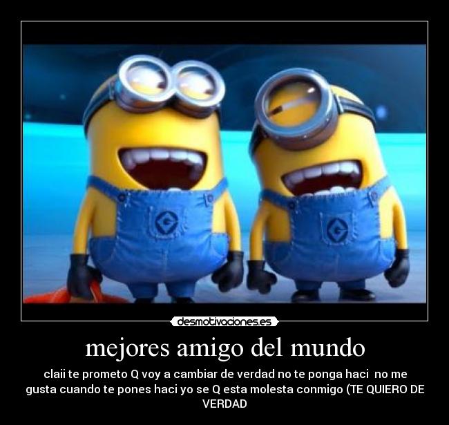 Mejores Amigo Del Mundo Desmotivaciones