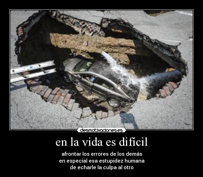 en la vida es difícil - 