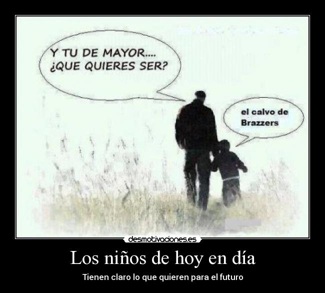 Los niños de hoy en día -