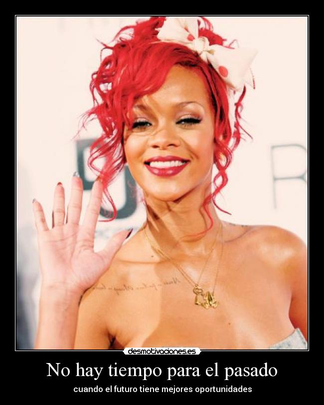 No hay tiempo para el pasado - cuando el futuro tiene mejores oportunidades