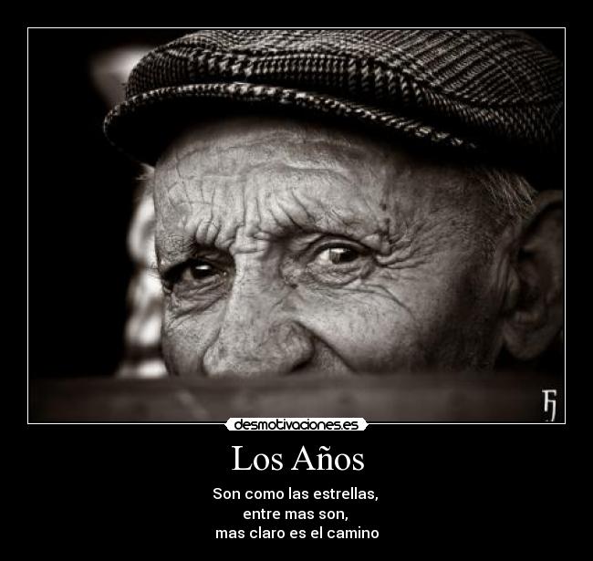 carteles edad ancianos motiva miradas hermoso versos edad viejos sabiduria frases para vida desmotivaciones