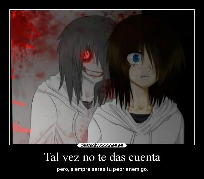 Tal vez no te das cuenta - 