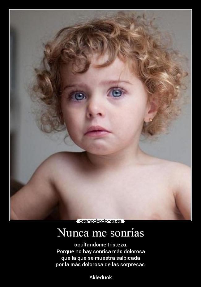 Nunca me sonrías -