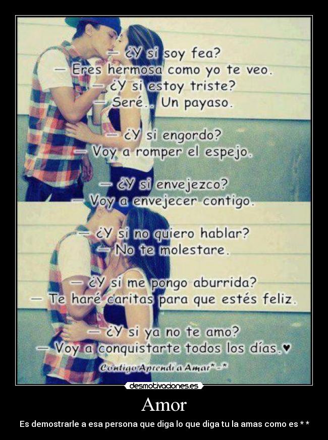 Amor - Es demostrarle a esa persona que diga lo que diga tu la amas como es *♥*
