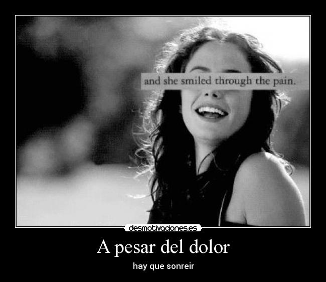 A pesar del dolor -
