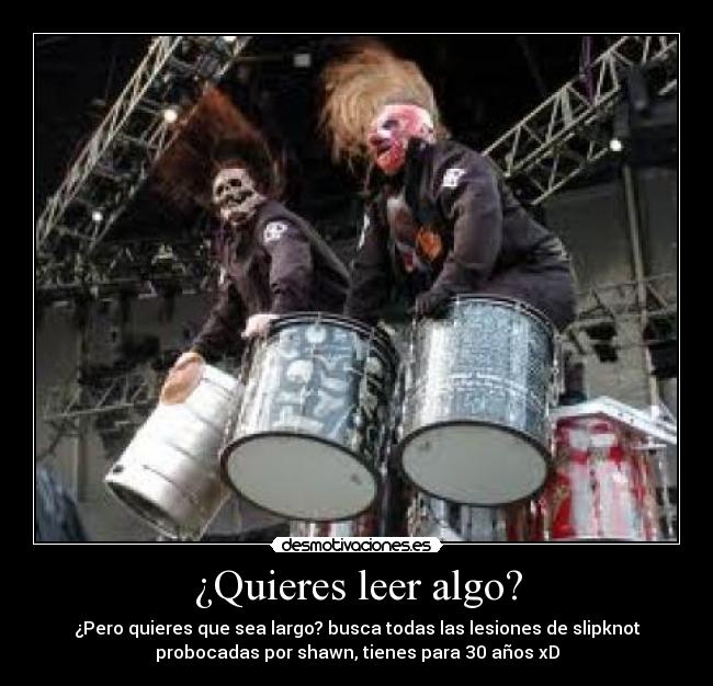 carteles leer lectura libro slipknot shawn crahan sid wilson desmotivaciones