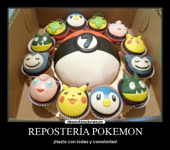 REPOSTERÍA POKEMON - ¡Hazte con todas y cometerlas!