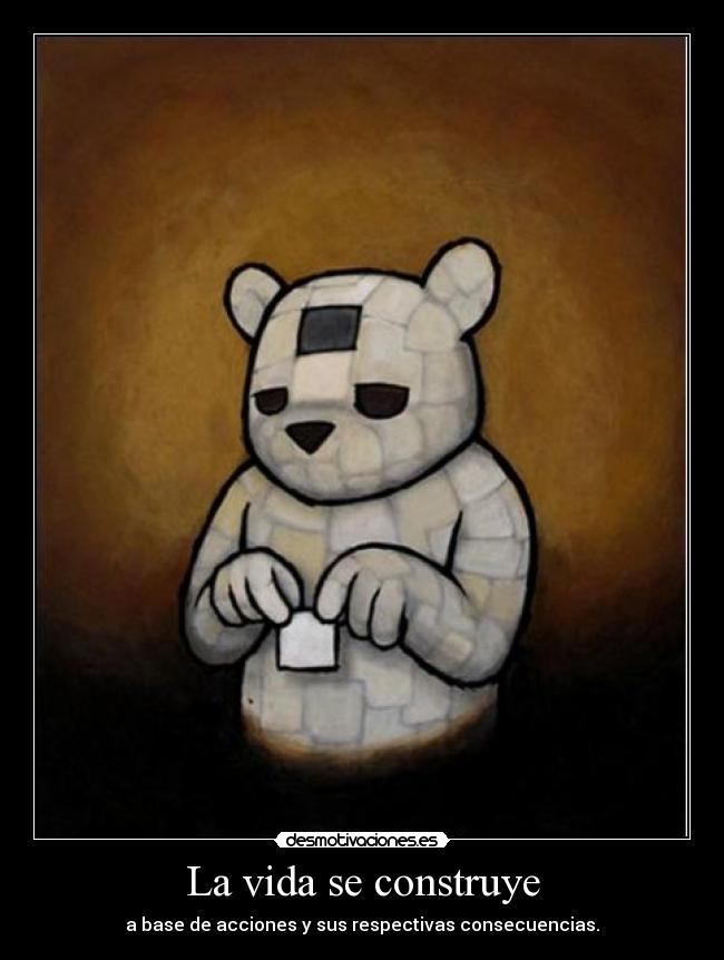La vida se construye -
