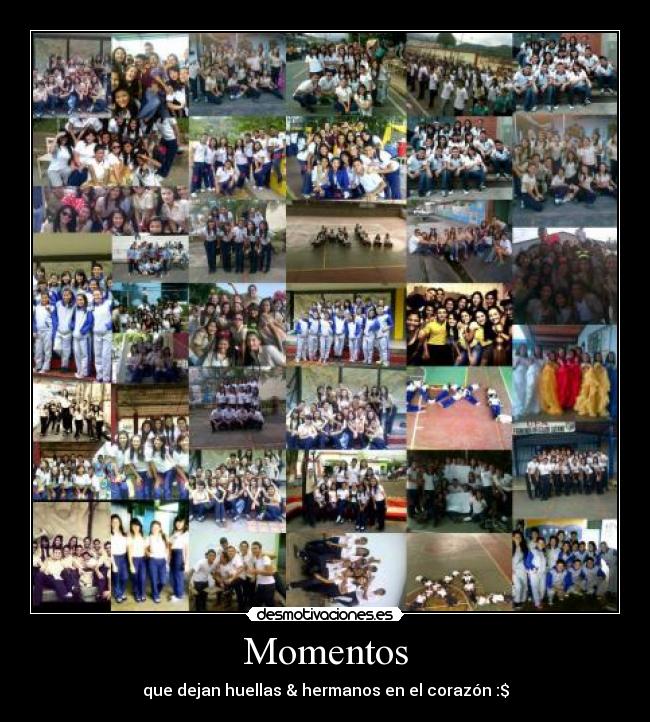 Momentos - que dejan huellas & hermanos en el corazón :$