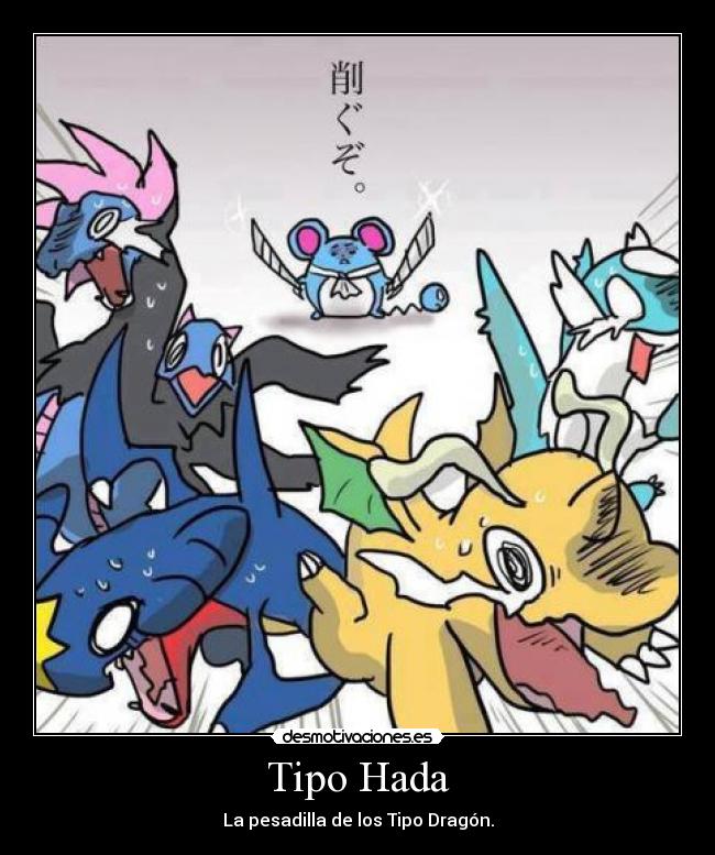 Tipo Hada - La pesadilla de los Tipo Dragón.