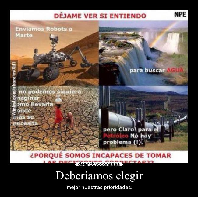 Deberíamos elegir - mejor nuestras prioridades.