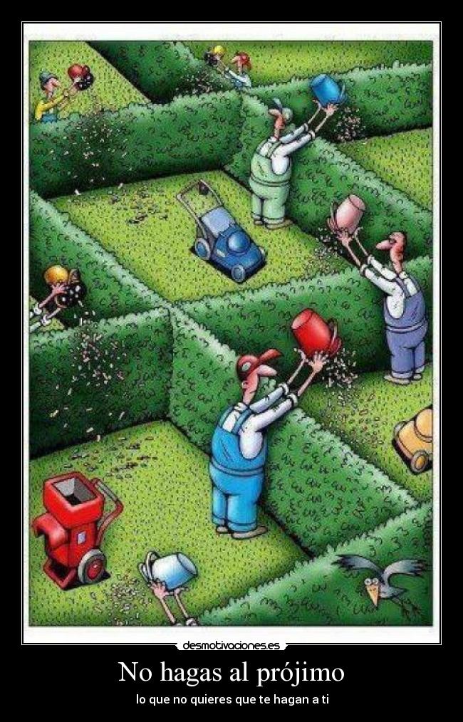 No hagas al prójimo -