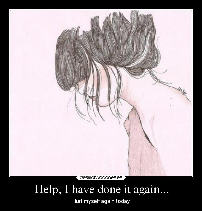 Help, I have done it again... -