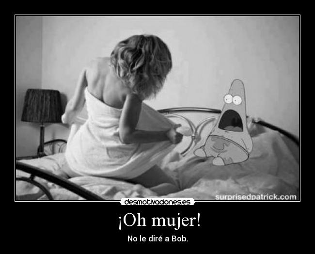 ¡Oh mujer! -