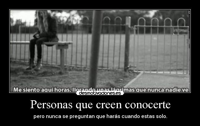 Personas que creen conocerte - 