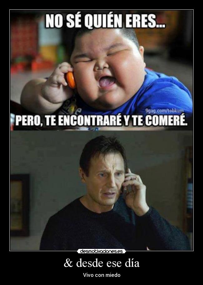 & desde ese día - Vivo con miedo