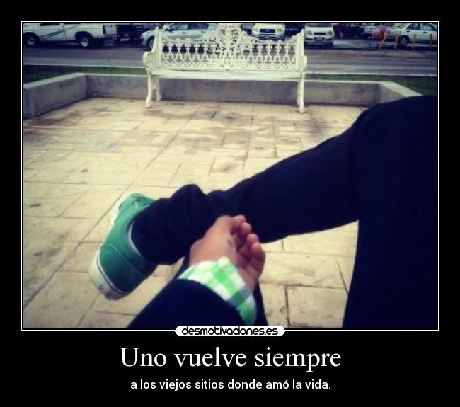 Uno vuelve siempre -