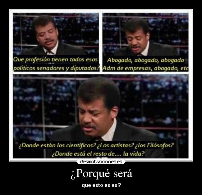 ¿Porqué será - que esto es así?