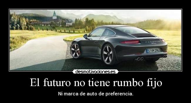 El futuro no tiene rumbo fijo -