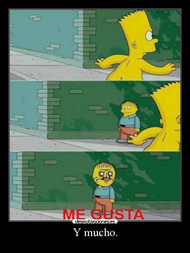 Y mucho. - 