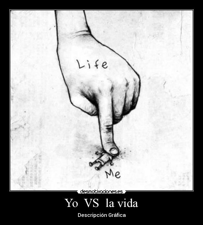 Yo VS la vida - Descripción Gráfica