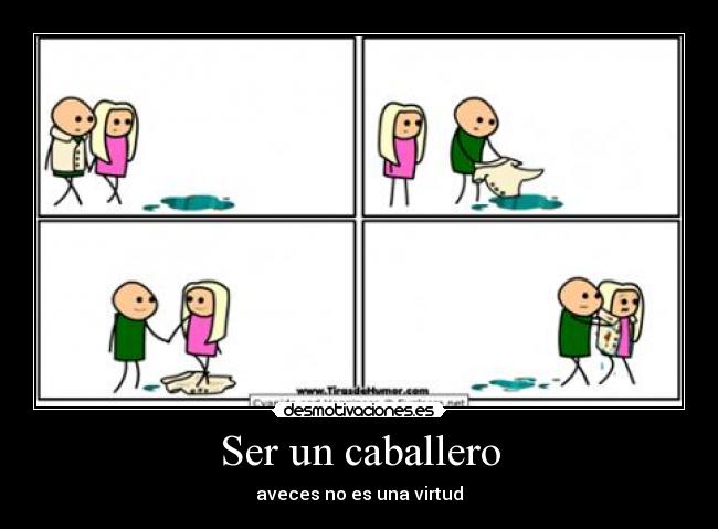 Ser un caballero -