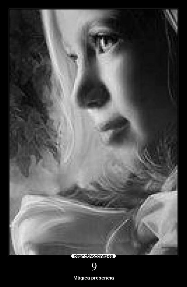 9 - Mágica presencia