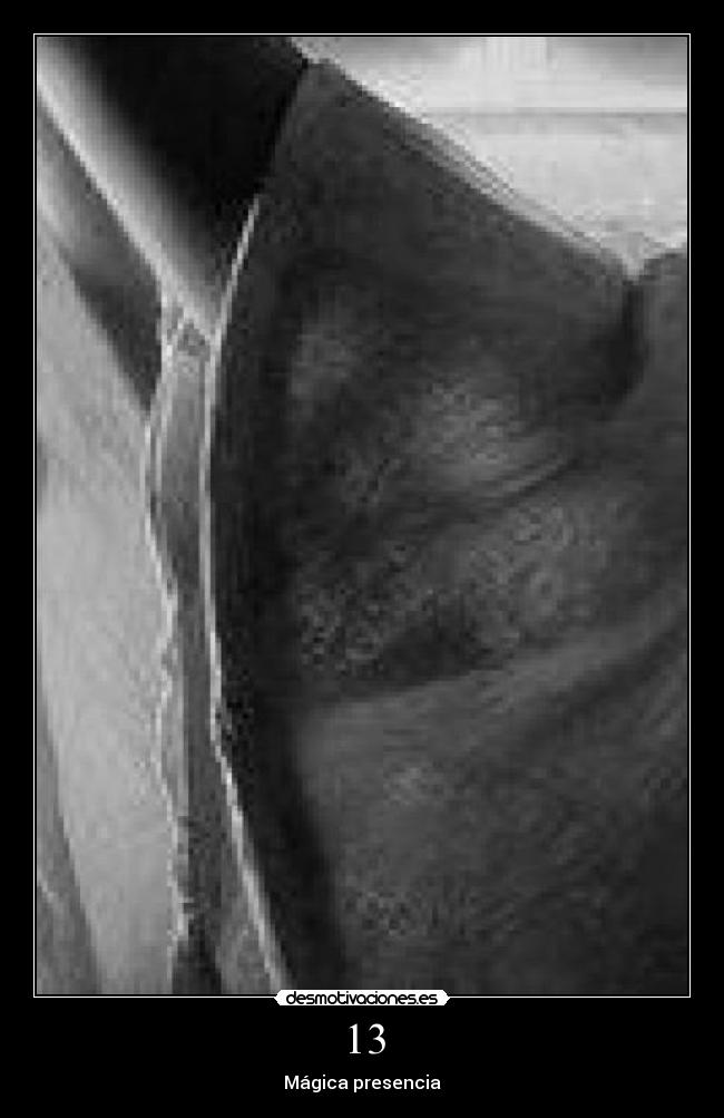 13 - Mágica presencia