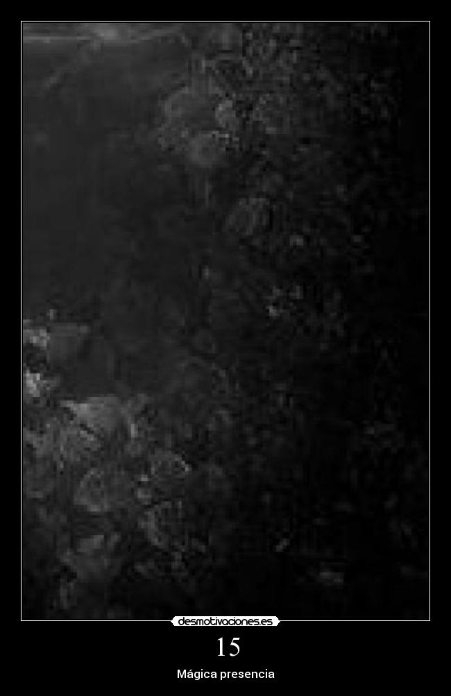 15 - Mágica presencia