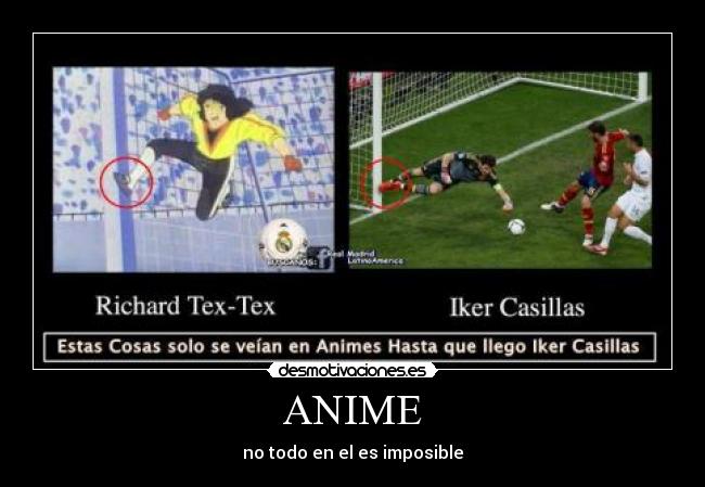 carteles anime jugados futbol soccer sacadas del anime hay ese richard iker casillas desmotivaciones