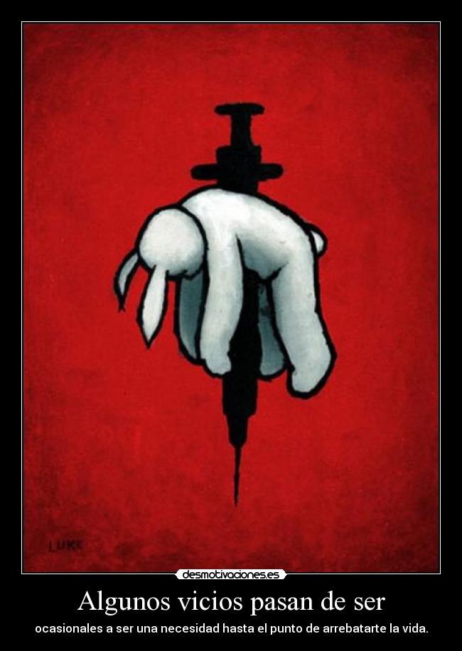 Algunos vicios pasan de ser -