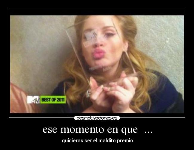 ese momento en que  ... - 
