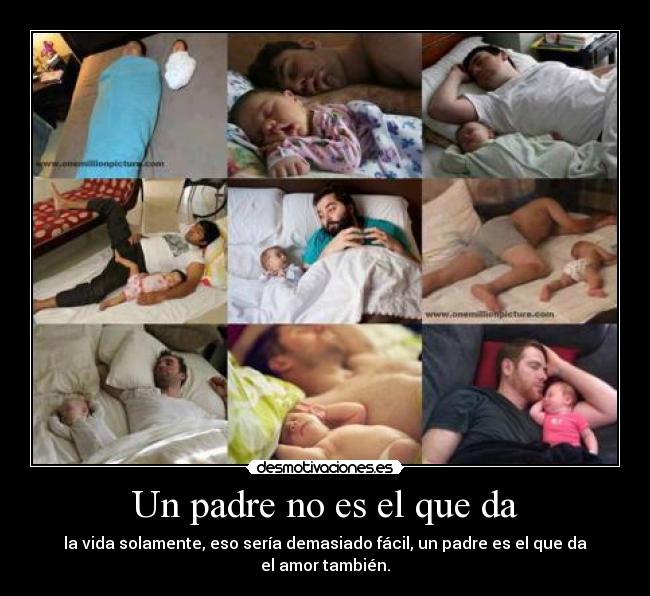 Un padre no es el que da -