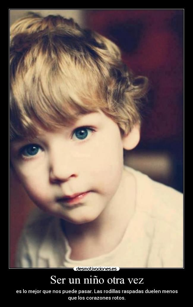 Ser un niño otra vez -