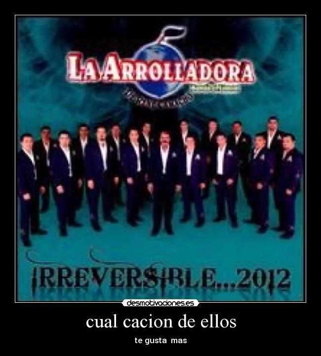 cual cacion de ellos - te gusta mas
