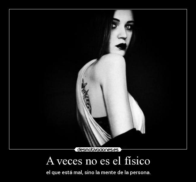 A veces no es el físico - 