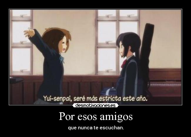 Por esos amigos -