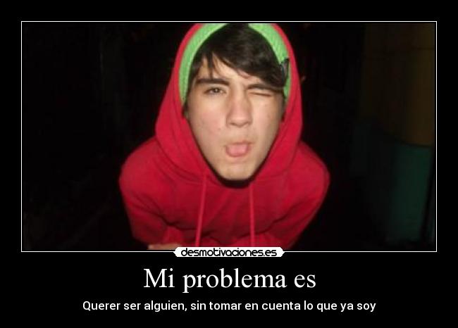 Mi problema es -