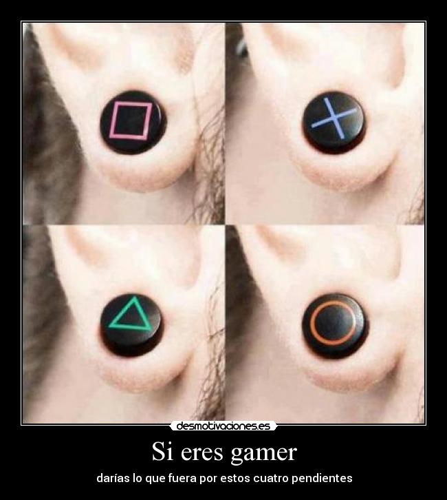 Si eres gamer -