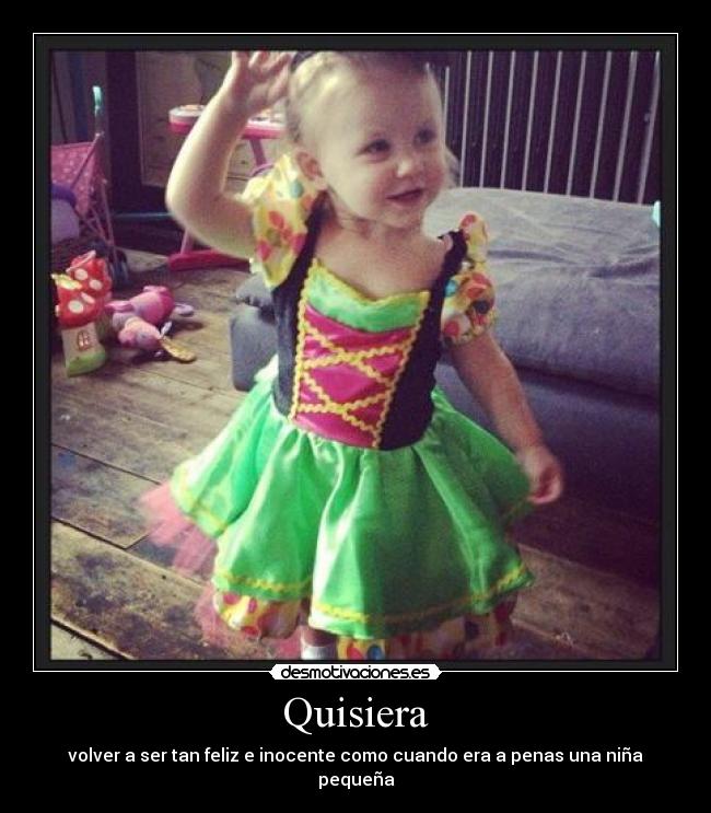 Quisiera -