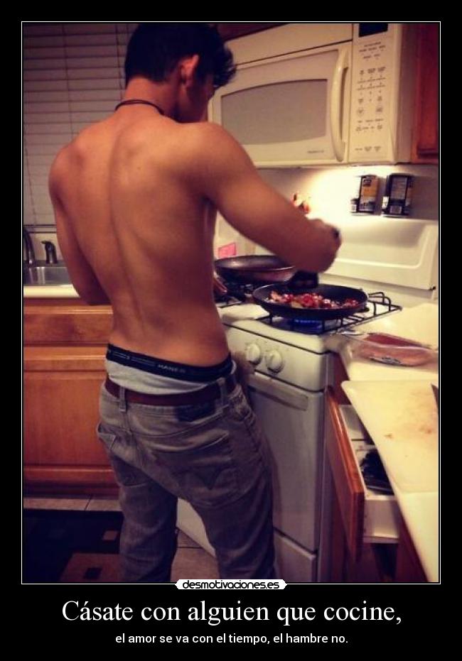Cásate con alguien que cocine, - 