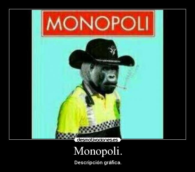 Monopoli. - Descripción gráfica.