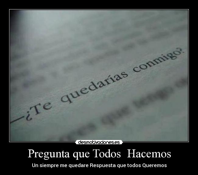 carteles siempre contigo quedare pregunta desmotivaciones