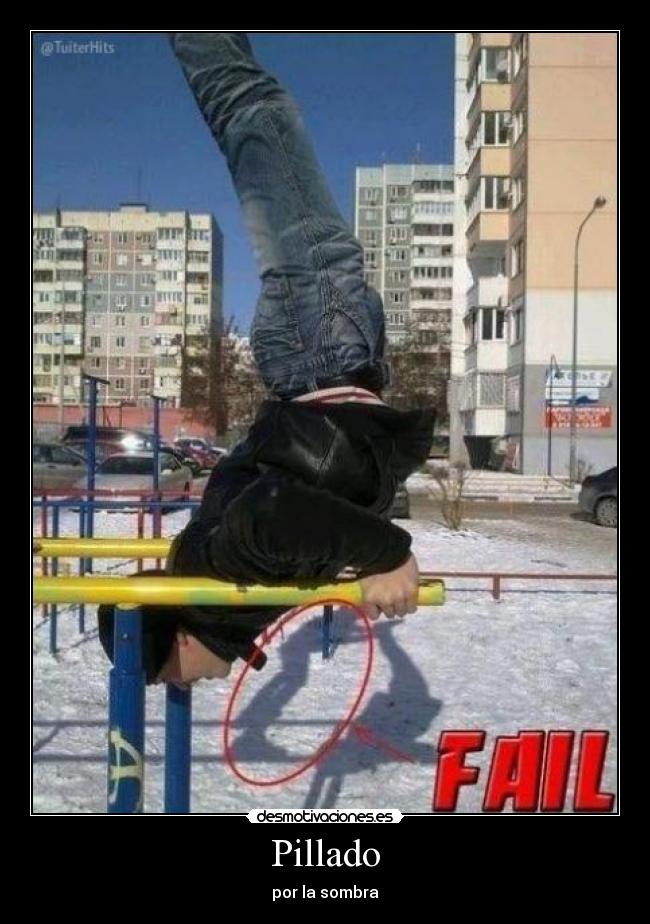 Pillado - por la sombra