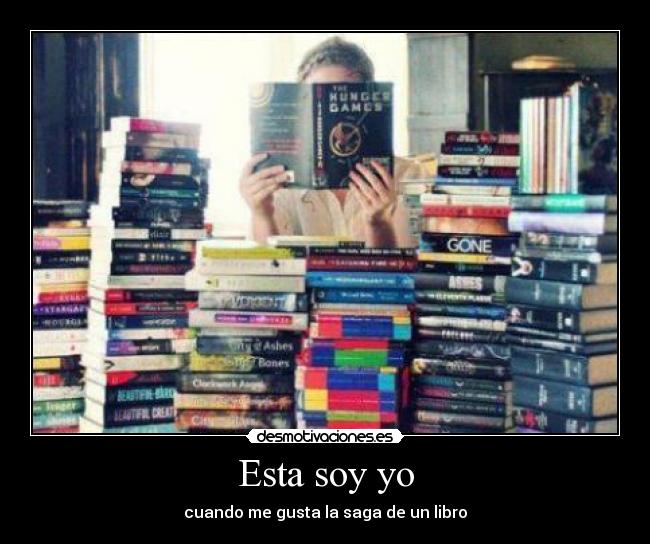 Esta soy yo - cuando me gusta la saga de un libro