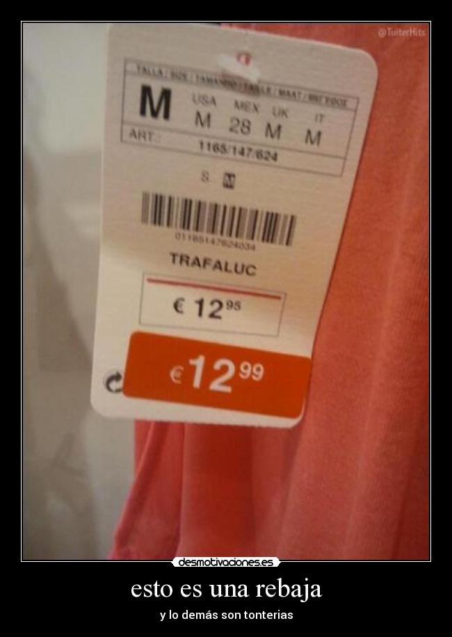 esto es una rebaja - y lo demás son tonterias