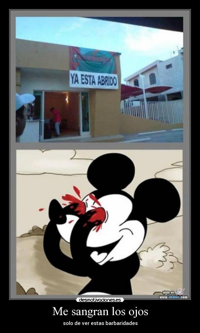 Me sangran los ojos -