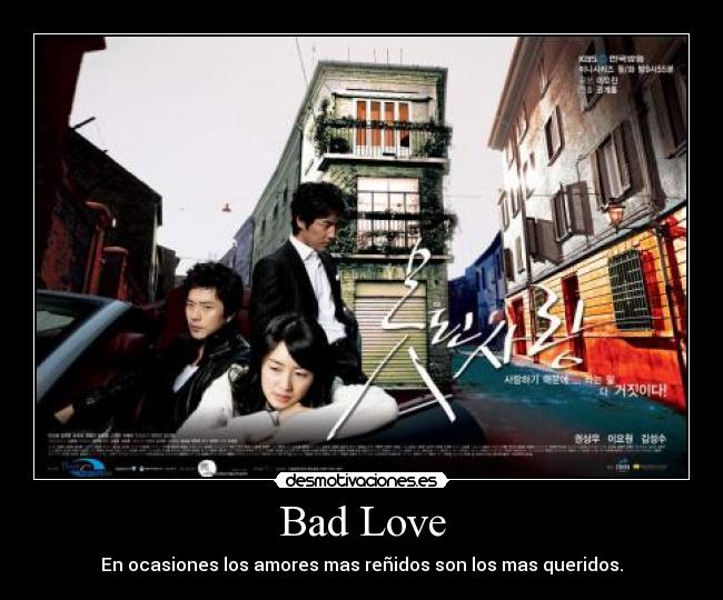 Bad Love -
